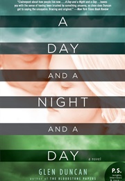 A Day and a Night and a Day (Glen Duncan)