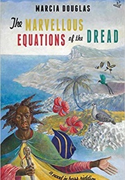The Marvellous Equations of the Dread (Marcia Douglas)