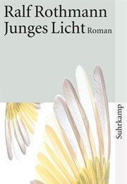 Junges Licht (Ralf Rothmann)