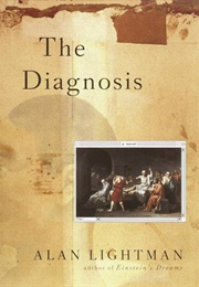 The Diagnosis (Alan Lightman)