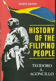 History of the Filipino People (Teodoro A. Agoncillo)