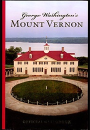 George Washington's Mount Vernon Official Guidebook (Mount Vernon Ladies Association)