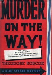 Murder on the Way (Theodore Roscoe)