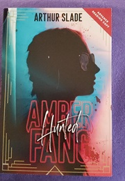 Amber Fang: Hunted (Arthur Slade)