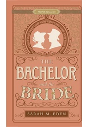 The Bachelor and the Bride (Sarah M. Eden)