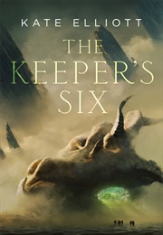 The Keeper&#39;s Six (Kate Elliott)