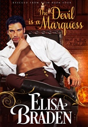 The Devil Is a Marquess (Elisa Braden)