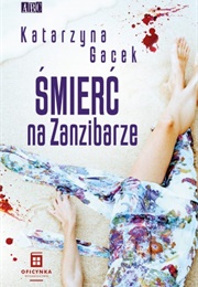 Śmierć Na Zanzibarze [Death on Zanzibar] (Katarzyna Gacek)