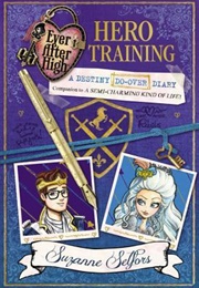Hero Training: A Destiny Do-Over Diary (Suzanne Selfors)