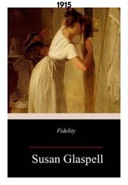 Fidelity (1915) (Susan Glaspell)