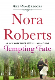 Tempting Fate (The MacGregors, #2) (Nora Roberts)
