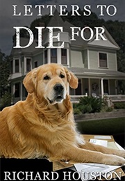 Letters to Die for (Richard Houston)