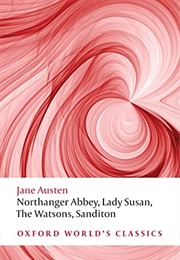 Northanger Abbey, Lady Susan, the Watsons, Sanditon (Jane Austen)