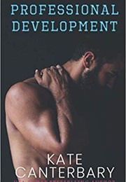 Professional Development (Kate Canterbary)