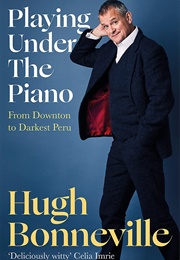 Playing Under the Piano (Hugh Bonneville)