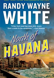 North of Havana (Randy Wayne White)