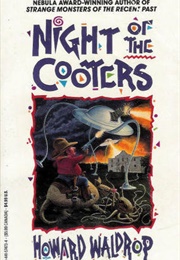 Night of the Cooters (Howard Waldrop)