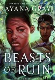 Beasts of Ruin (Ayana Gray)