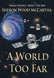 A World Too Far: The Ship (Sheron Wood McCartha)