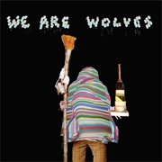 We Are Wolves - Non-Stop Je Te Plie En Deux
