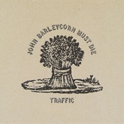 Traffic - John Barleycorn Must Die (1970)