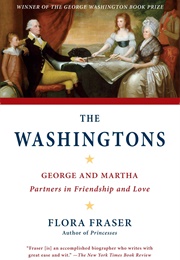 The Washingtons: George and Martha (Flora Fraser)