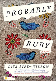 Probably Ruby (Lisa Bird-Wilson)