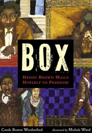 BOX (Carole Boston Weatherford and Michele Wood)