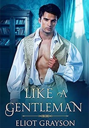 Like a Gentleman (Eliot Grayson)