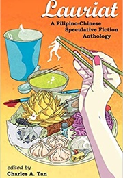 Lauriat: A Filipino-Chinese Speculative Fiction Anthology (Ed)