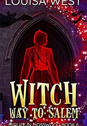 Witch Way to Salem (Louisa West)