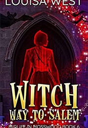 Witch Way to Salem (Louisa West)