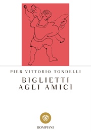 Biglietti Agli Amici (Pier Vittorio Tondelli)