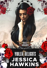 Violent Delights (Jessica Hawkins)