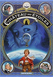Le Château Des Étoiles (Alex Alice)