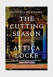 The Cutting Season (Attica Locke)