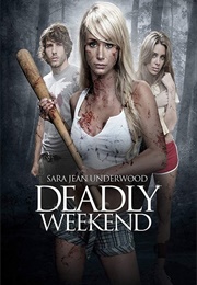 Deadly Weekend (2013)