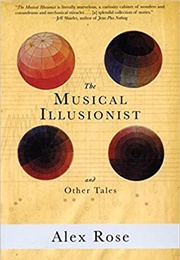 The Musical Illusionist (Alex Rose)