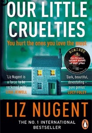 Our Little Cruelties (Liz Nugent)