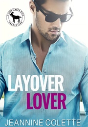 Layover Lover (Jeannine Colette)