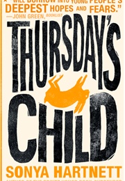 Thursday's Child (Sonya Hartnett)