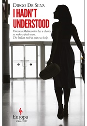 I Hadn't Understood (Diego De Silva)