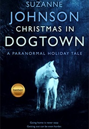 Christmas in Dogtown (Suzanne Johnson)