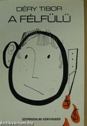 A Félfülü (Tibor Déry)