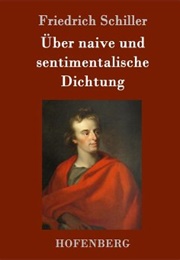 Über Naive Und Sentimentalische Dichtung (Auszugsweise) (Schiller)