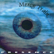 Mercy Train - Presence