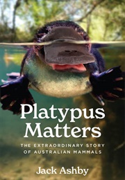 Platypus Matters (Jack Ashby)