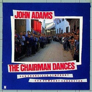 John Adams: The Chairman Dances