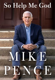 So Help Me God (Mike Pence)