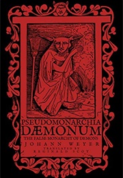 Pseudomonarchia Deamonum (Johann Weyer)